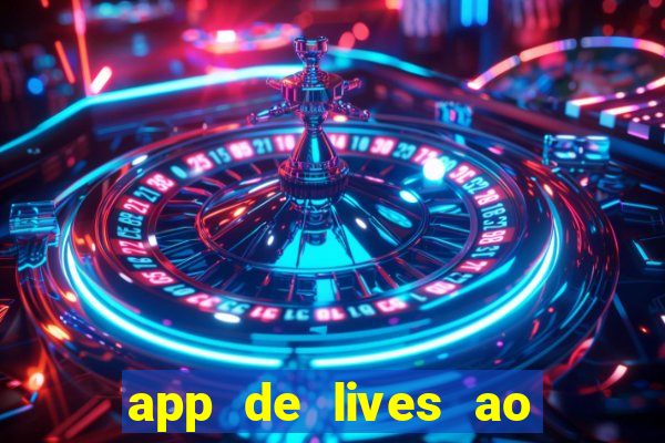 app de lives ao vivo 18